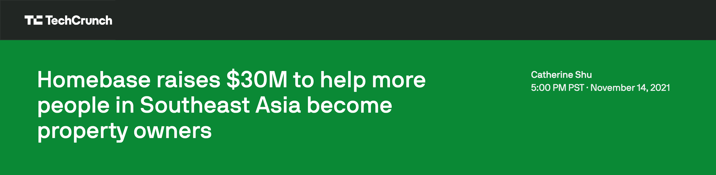TechCrunch，2021年11月14日：Homebase 融资3000万美元，帮助更多东南亚人成为房主